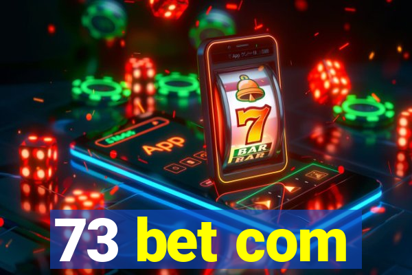 73 bet com